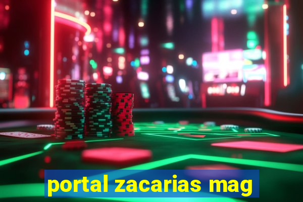 portal zacarias mag